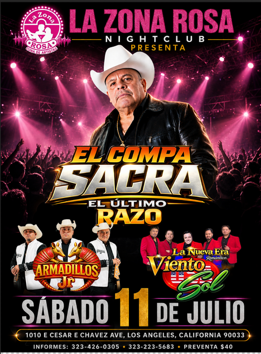 La Zona Rosa (Los Angeles, CA) El Compa Sacra, Los Armadillos JR, Viento y Sol