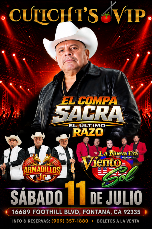 Culichi's VIP (Fontana, CA) El Compa Sacra, Los Armadillos JR, Viento y Sol